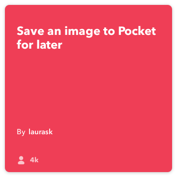 IFTTT receptai: Išsaugoti vaizdo į kišenę vėliau jungia do-fotoaparatas kišenėje