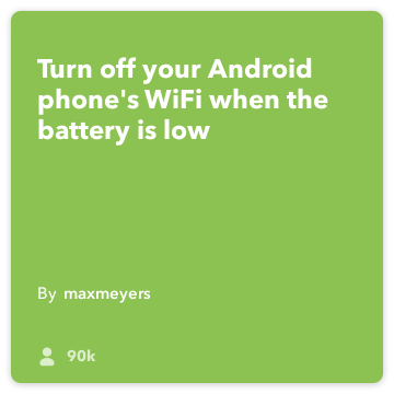 IFTTT receptai: Išjunkite WiFi, kai jūsų baterija yra žemas jungia Android baterija Android įrenginį