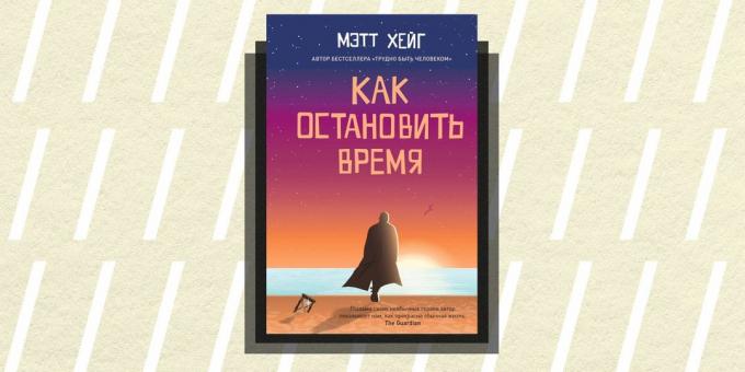 Ne / Grožinė literatūra 2018: "Kaip aš galiu sustabdyti laiką", Mattas Haig