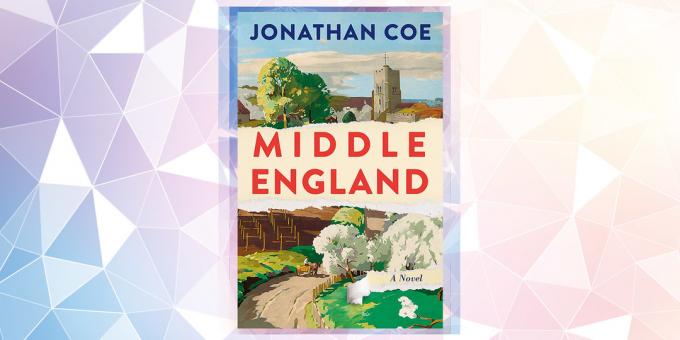 Labiausiai tikėtiną knyga 2019: "Anglijos viduryje," Jonathan Coe