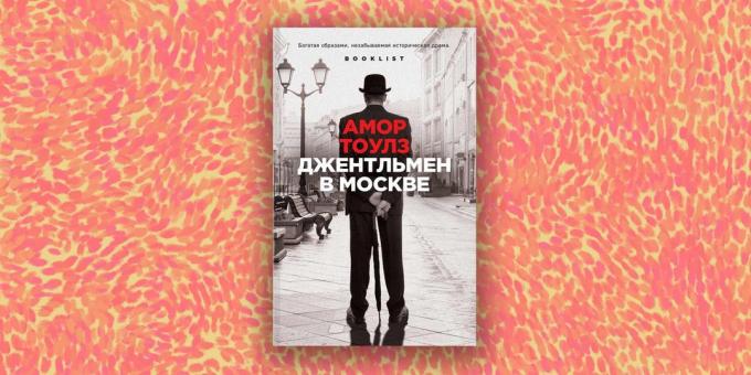 Modernus proza: "Į Maskvą džentelmenas," Amor Toulz