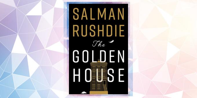 Labiausiai tikėtiną knyga 2019: "Golden House", Salman Rushdie