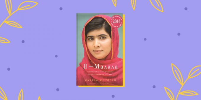 Atsiminimai: "Aš - mažas. Unikalus istorija drąsos, kurios šokiravo pasaulį ", Kristina Avinėlis, Malala Jusafzai