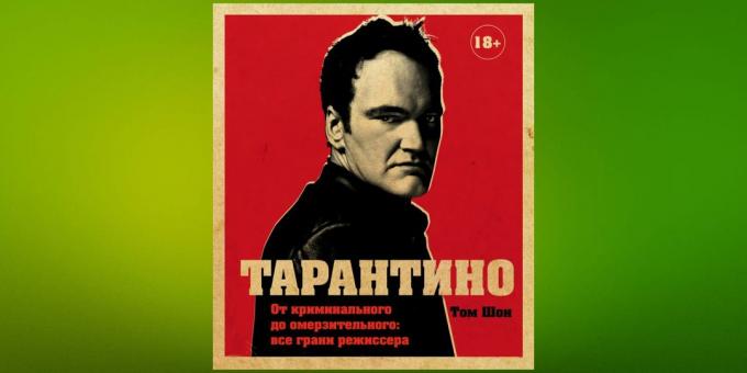 Skaityti sausio, "Tarantino. Nuo baudžiamosios kad bjaurus: visas direktoriaus, "Tom Sean puses