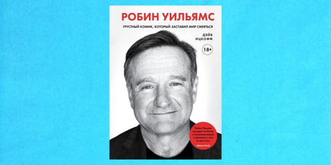 Naujų knygų: "Robinas Williamsas. Liūdnas komikas, kuris sukūrė pasaulį juoktis, "Dave Itskoff