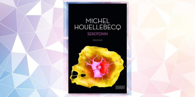 Labiausiai tikėtiną knyga 2019: "Serotonino" Michel Houellebecq