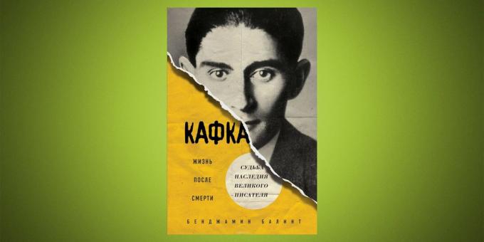 "Kafka. Gyvenimas po mirties ", Benjamino Balint