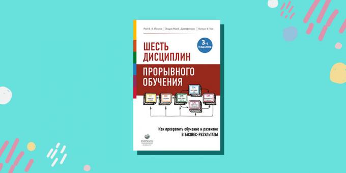 "Šeši proveržis mokymo disciplinų. Kaip transformuoti mokymo ir plėtros verslo rezultatus, "Roy W. H. Pollock, Andrew Mackay. Džefersonas W. Calhoun tamponas