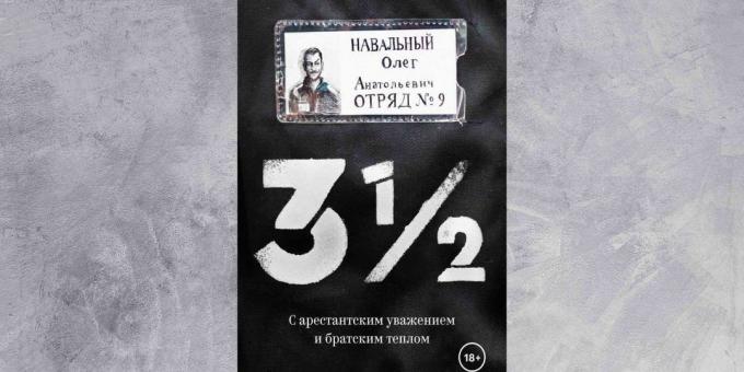 «3½. Su kalinio pagarba ir broliška šiluma ", Olegas Navalny