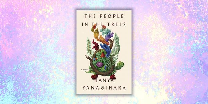 naujos knygos: "Žmonės medžiuose", Chania Yanagihara