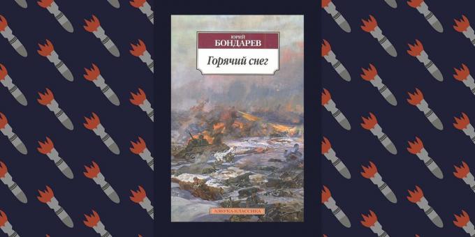 Geriausios knygos Didžiojo Tėvynės karo "karštas" Snow ", Jurijus Bondar