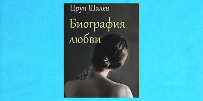 Naujų knygų: "Biografija of Love" Tsruya Shalev